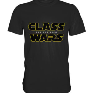 CLASS WARS - Eat the Rich - Premium Shirt